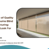 The Role of Quality in Melbourne Blind Manufacturing: What to Look For