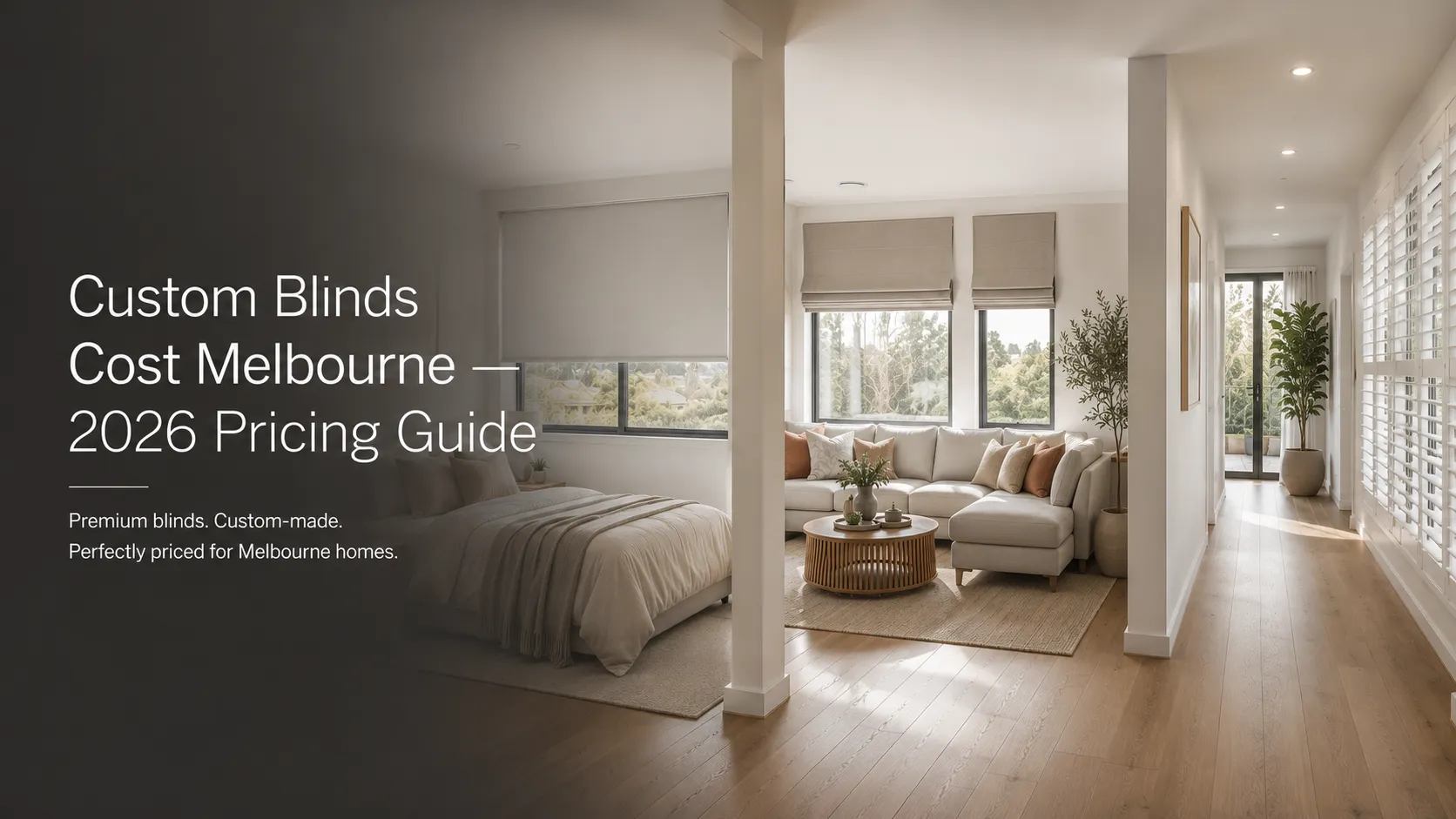 Custom Blinds Cost Melbourne — 2026 Pricing Guide